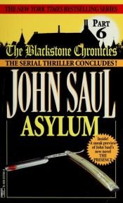 book cover of The Blackstone Chronicles - Part 6: Asylum by John Saul