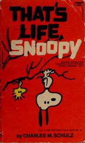 book cover of That's Life, Snoopy by Charles M. Schulz