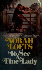 book cover of To See a Fine Lady by Norah Lofts