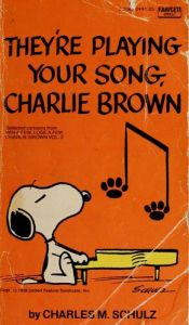 book cover of They're Playing Your Song, Charlie Brown by Charles M. Schulz