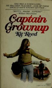 book cover of Captain Grownup by Kit Reed