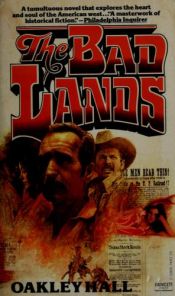 book cover of The Bad Lands (Legends West, No 2) by Oakley Hall