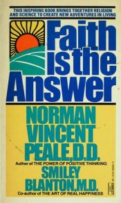 book cover of Faith Is the Answer by Norman Vincent Peale