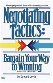 book cover of Negotiating Tactics: Bargain Your Way to Winning by Jay Conrad Levinson