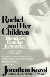 book cover of Rachel and Her Children: Homeless Families in America by ジョナサン・コゾル