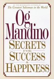 book cover of Secrets for success and happiness by オグ・マンディーノ