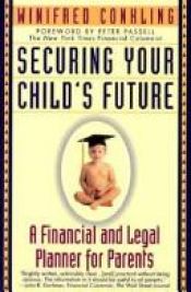 book cover of Securing Your Child's Future by Winifred Conkling