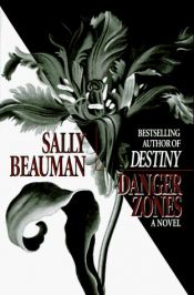 book cover of Danger zones by Sally Beauman