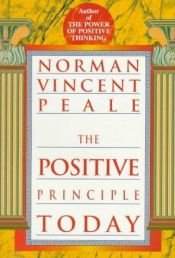 book cover of The positive principle today : how to renew and sustain the power of positive thinking by Norman Vincent Peale