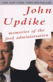 book cover of Memories of the Ford Administration by Джон Апдайк