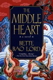 book cover of Cuore Di Mezzo Middle Heart by Bette Lord