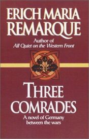 book cover of Three Comrades by Erich Maria Remarque