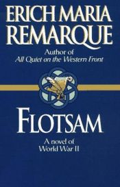 book cover of Flotsam: A Novel of World War II by إريك ماريا ريمارك