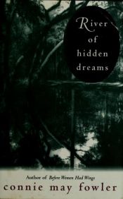 book cover of River of hidden dreams by Connie May Fowler