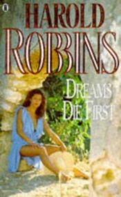 book cover of Dreams die first by Harold Robbins