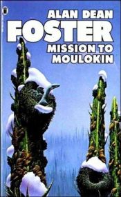 book cover of Die Moulokin- Mission. Science Fiction- Roman. by Alan Dean Foster