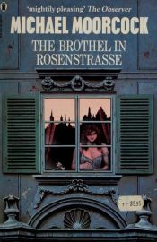 book cover of The Brothel in Rosenstrasse by Michael Moorcock