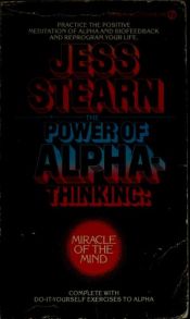 book cover of The Power of Alpha Thinking by Jess Stearn