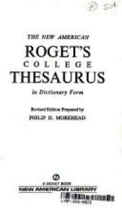 book cover of The New American Roget's College Thesaurus in Dictionary Form by Unknown