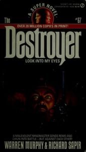 book cover of Destroyer 067 Look Into My Eyes by Warren Murphy