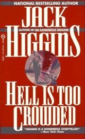 book cover of Hell Is Too Crowded by Jack Higgins