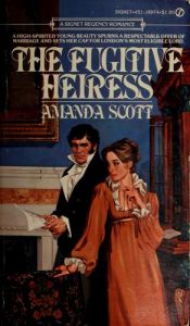 book cover of The Fugitive Heiress by Amanda Scott