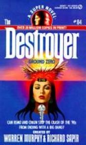 book cover of Destroyer 084 Ground Zero by Warren Murphy