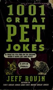 book cover of 1001 Great Pet Jokes by Jeff Rovin