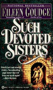 book cover of Such Devoted Sisters by Eileen Goudge