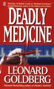 book cover of Deadly Medicine by Leonard Goldberg