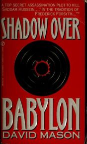 book cover of Shadow Over Babylon by David Mason