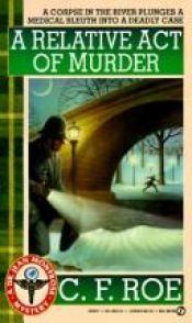 book cover of Relative Act of Murder (Dr. Jean Montrose Mystery) by C. F. Roe