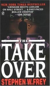 book cover of The Take Over by Stephen Frey