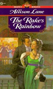 book cover of The Rake's Rainbow by Allison Lane