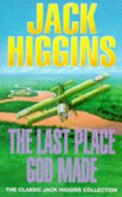 book cover of The Last Place God Made by ג'ק היגינס