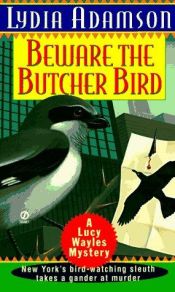 book cover of Beware the Butcher Bird by Lydia Adamson