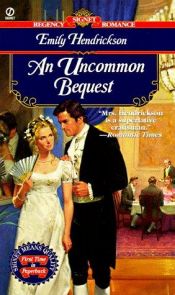 book cover of An Uncommon Bequest by Emily Hendrickson
