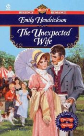 book cover of The Unexpected Wife by Emily Hendrickson