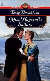 book cover of Miss Haycroft's Suitors by Emily Hendrickson