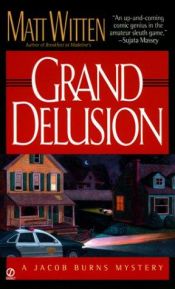 book cover of Grand Delusion (Jacob Burns Mysteries) by Matt Witten