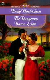 book cover of The Dangerous Baron Leigh by Emily Hendrickson