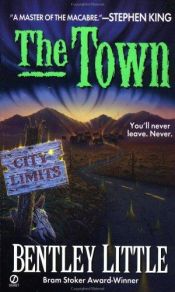 book cover of The town by Bentley Little