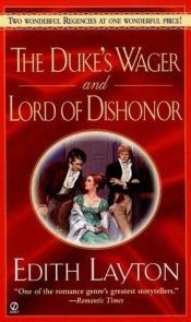 book cover of The Duke's Wager and Lord of Dishonor by Edith Felber