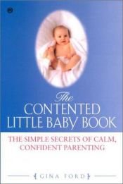 book cover of The Contented Little Baby Book by Gina Ford