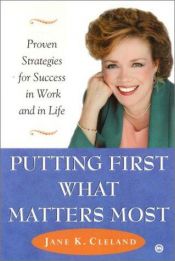 book cover of Putting First What Matters Most by Jane Cleland