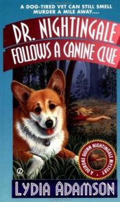 book cover of Dr. Nightingale Follows a Canine Clue: A Deirdre Quinn Nightingale Mystery by Lydia Adamson