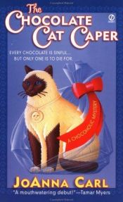 book cover of The Chocolate Cat Caper (Chocoholic Mysteries) Book 1 by JoAnna Carl