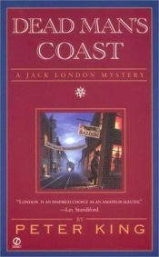 book cover of Dead Man's Coast: A Jack London Mystery by Peter King