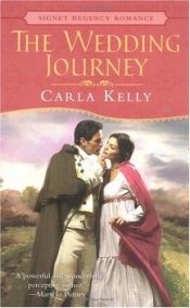 book cover of The wedding journey by Carla Kelly