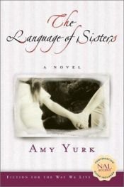 book cover of The Language of Sisters by Amy Yurk